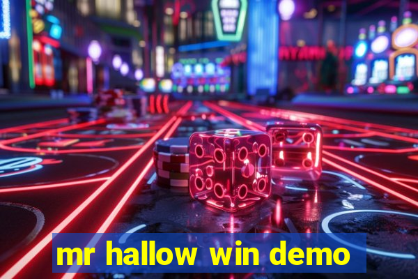 mr hallow win demo